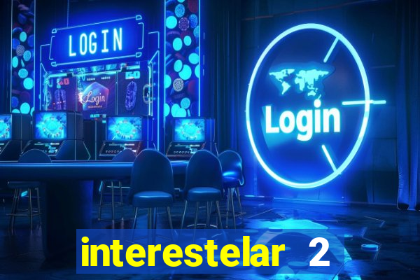 interestelar 2 trailer dublado